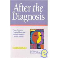 After the Diagnosis: From Crisis to Spiritual Renewal for Patients With Chronic Illness