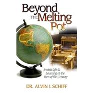 Beyond the Melting Pot : Jewish Life and Learning at the Turn of the Century