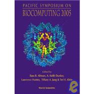 Pacific Symposium on Biocomputing 2005: Hawaii, USA 4 - 8 January 2005