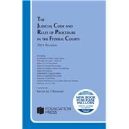 The Judicial Code and Rules of Procedure in the Federal Courts, 2024 Revision(Selected Statutes)