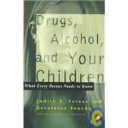 Drugs, Alcohol, and Your Children