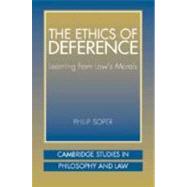The Ethics of Deference: Learning from Law's Morals
