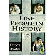Like People in History : A Gay American Epic