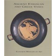 Ancient Etruscan and Greek Vases in the Elvehjem Museum of Art,9780932900470