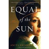 Equal of the Sun A Novel