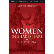 Women in Shakespeare A Dictionary