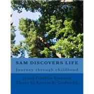 Sam Discovers Life