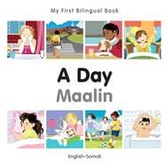 My First Bilingual Book–A Day (English–Somali)