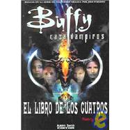 Buffy Cazavampiros: El Libro De Los Cuatros