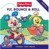 Fly, Bounce and Roll : Things That Move