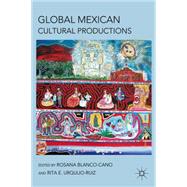 Global Mexican Cultural Productions