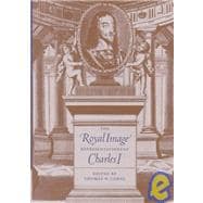 The Royal Image: Representations of Charles I