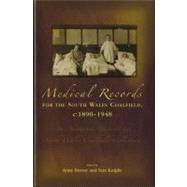 Medical Records for the South Wales Coalfield 1890-1948