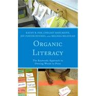 Organic Literacy The Keywords Approach to Owning Words in Print