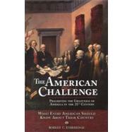 American Challenge : Preserving the Greatness of America in the 21st Century