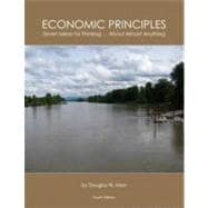 Economic Principles Seven Ideas for Thinking ... About Almost Anything