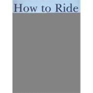 How to Ride