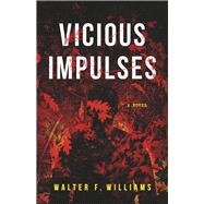 Vicious Impulses