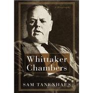 Whitaker Chambers : A Biography