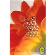 My Daily Walk 2004 Calendar & Journal: Living a Grace-Filled Life