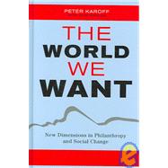 The World We Want New Dimensions in Philanthropy and Social Change