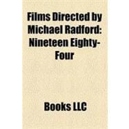 Films Directed by Michael Radford : Il Postino, Nineteen Eighty-Four, Flawless, the Merchant of Venice, Van Morrison in Ireland, White Mischief