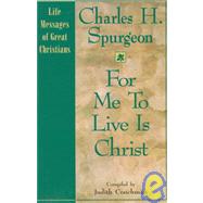 For Me to Live Is Christ
