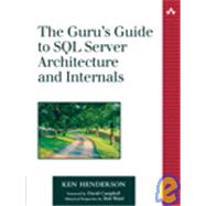The Guru's Guide to SQL Server Architecture and Internals