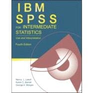 IBM SPSS for Intermediate Statistics: Use and Interpretation, Fourth Edition