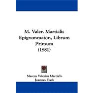 M. Valer. Martialis Epigrammaton, Librum Primum