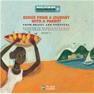 Songs from a Journey with a Parrot From Portugal and Brazil (Book 1)