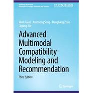 Advanced Multimodal Compatibility Modeling and Recommendation