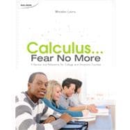 Calculus: Fear No More, 1st Edition