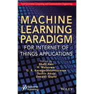 Machine Learning Paradigm for Internet of Things Applications