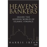 Heaven's Bankers Inside the Hidden World of Islamic Finance