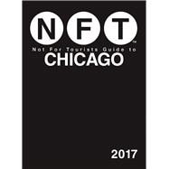 Not for Tourists Guide to Chicago 2017