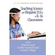 Teaching Science With Hispanic Ells in K-16 Classrooms