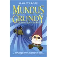 Mundus Grundy Trouble in Grundusland