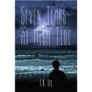 Seven Tears at High Tide