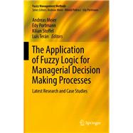 The Application of Fuzzy Logic for Managerial Decision Making Processes