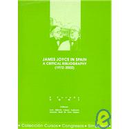 James Joyce in Spain: A Critical Bibliography 1972-2002