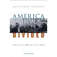 America Divided The Civil War of the 1960s