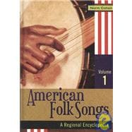 American Folk Songs : A Regional Encyclopedia