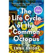 The Life Cycle of the Common Octopus: A Read with Jenna Pick A Novel