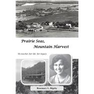 Prairie Seas, Mountain Harvest