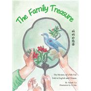 The Family Treasure The Mystery of a Silk Fan Told in English and Chinese