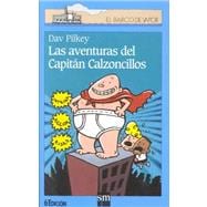 Las Aventuras Del Capitan Calzoncillos / The Adventures of Captain Underpants