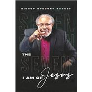 The Seven I Am's of Jesus book cover, ISBN 9798317800475