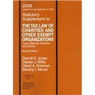 The Tax Law of Charities and Other Exempt Organizations 2008 Statutory Supplement