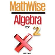 Mathwise Algebra Book 1